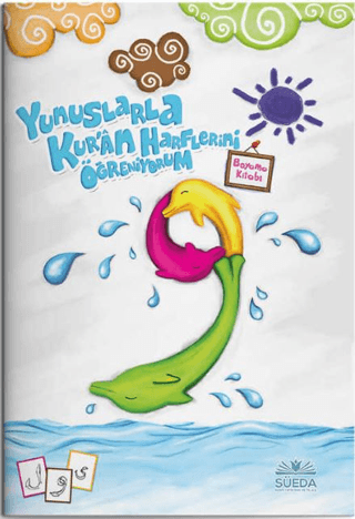 Yunuslarla Kur'an Harflerini Öğreniyorum (Boyama Kitabı)