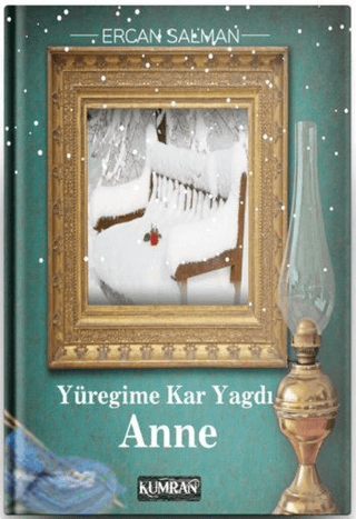 Yüreğime Kar Yağdı Anne