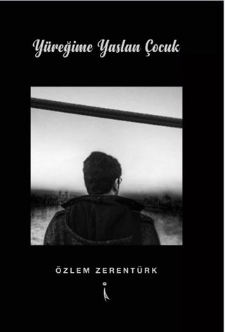 Yüreğime Yaslan Çocuk