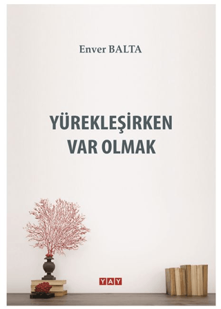 Yürekleşirken Var Olmak