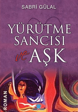 Yürütme Sancısı ve Aşk