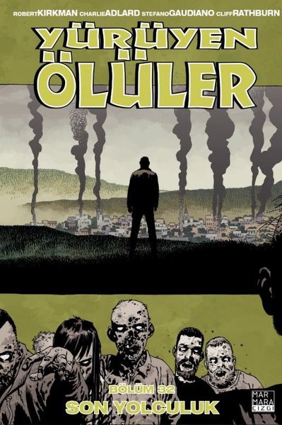 Yürüyen Ölüler 32 - Son Yolculuk Robert Kirkman