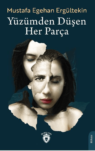 Yüzümden Düşen Her Parça