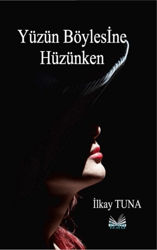 Yüzün Böylesine Hüzünken