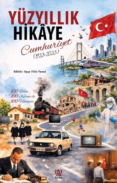 Yüzyıllık Hikaye: Cumhuriyet (1923 - 2023)