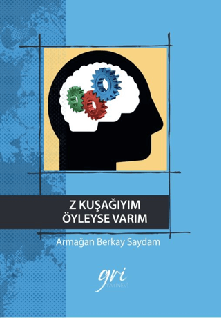 Z Kuşağıyım Öyleyse Varım (Ciltli)