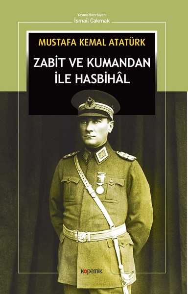 Zabit ve Kumandan ile Hasbihal Mustafa Kemal Atatürk