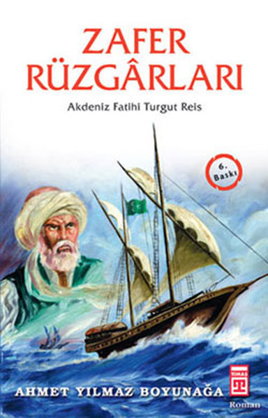 Zafer Rüzgarları-Akdeniz Fatihi Turgut Reis