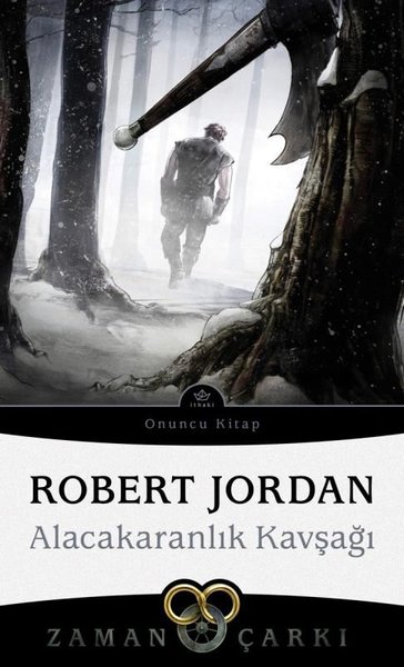 Alacakaranlık Kavşağı - Zaman Çarkı 10 Robert Jordan
