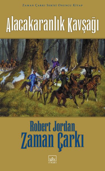 Zaman Çarkı Serisi 10.Cilt - Alacakaranlık Kavşağı (Ciltli)