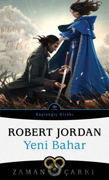 Yeni Bahar - Zaman Çarkı Başlangıç Kitabı Robert Jordan