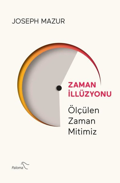 Zaman İllüzyonu - Ölçülen Zaman Mitimiz