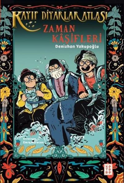 Zaman Kaşifleri - Kayıp Diyarlar Atlası 3