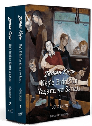 Zaman Kuşu - Neş’e Erdok’un Yaşamı ve Sanatı (2 Cilt Kutulu) (Ciltli)
