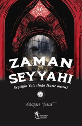 Zaman Seyyahı - Seçtiğin Yolculuğa Hazırmısın? (9+Yaş)
