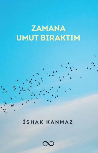Zamana Umut Bıraktım