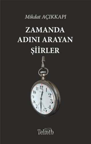 Zamanda Adını Arayan Şiirler