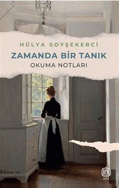 Zamanda Bir Tanık - Okuma Notları