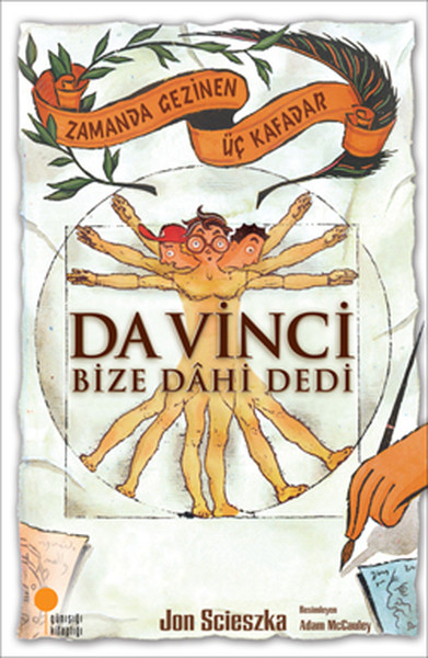 Zamanda Gezinen Üç Kafadar - Da Vinci Bize Dahi Dedi
