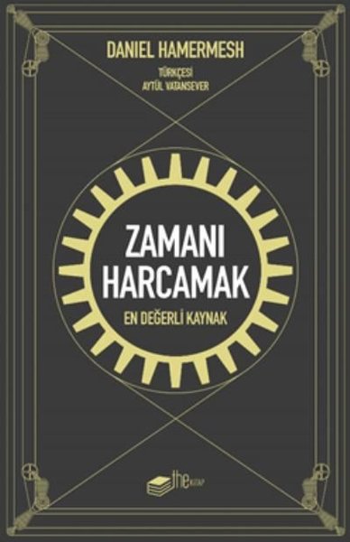 Zamanı Harcamak (Ciltli)