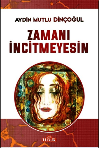 Zamanı İncitmeyesin