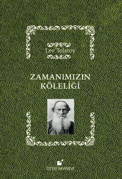 Zamanımızın Köleliği (Ciltli) Lev Nikolayeviç Tolstoy