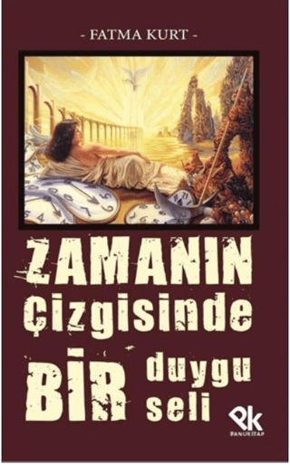Zamanın Çizgisinde Bir Duygu Seli