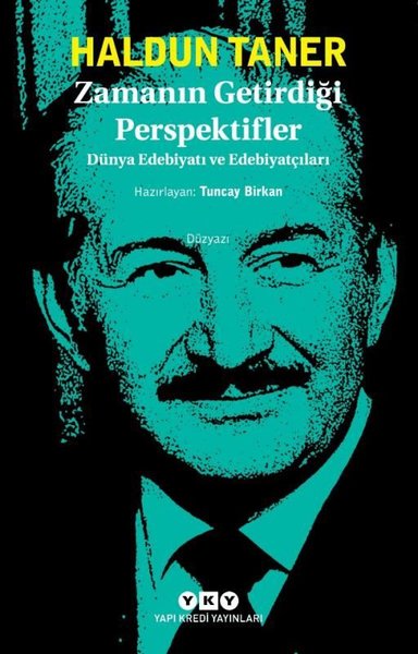 Zamanın Getirdiği Perspektifler - 0 Dünya Edebiyatı ve Edebiyatçıları 