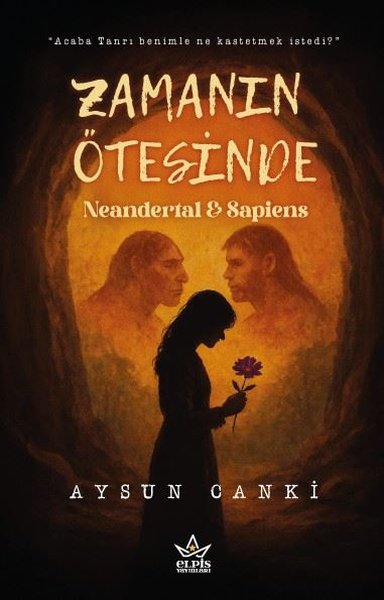 Zamanın Ötesinde:  Neandertal & Sapiens