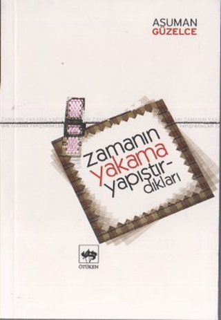 Zamanın Yakama Yapıştırdıkları