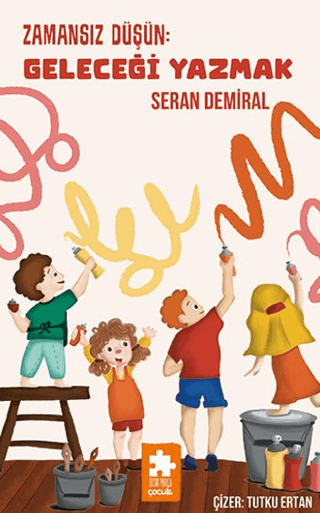 Zamansız Düşün: Geleceği Yazmak