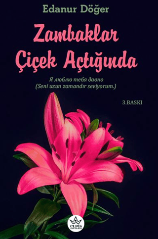 Zambaklar Çiçek Açtığında