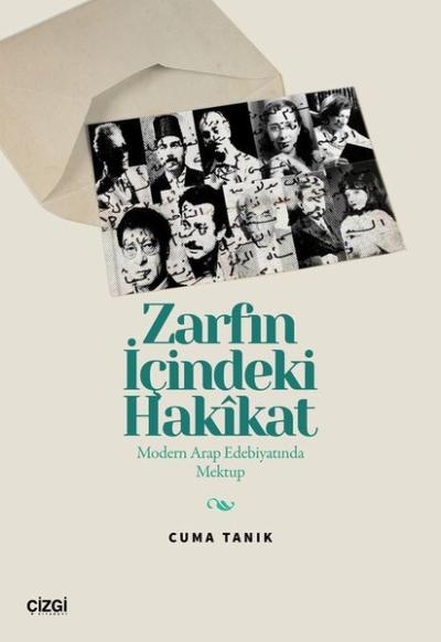 Zarfın İçindeki Hakikat - Modern Arap Edebiyatında Mektup