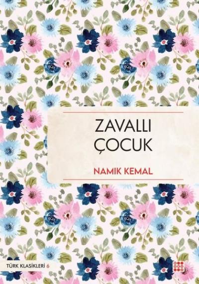 Zavallı Çocuk - Türk Klasikleri 6 Namık Kemal