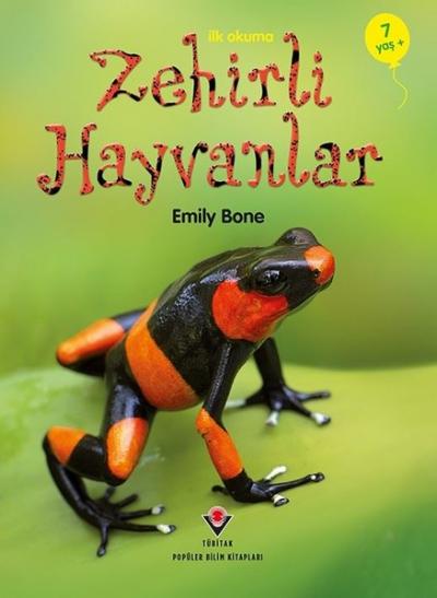 İlk Okuma - Zehirli Hayvanlar Emily Bone