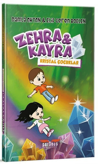 Zehra ve Kayra Kristal Çocuklar