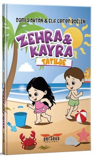 Zehra ve Kayra Tatilde