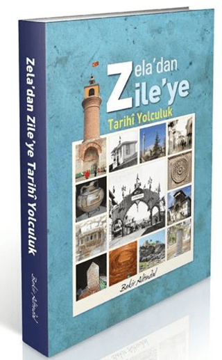 Zela’dan Zile’ye Tarihi Yolculuk