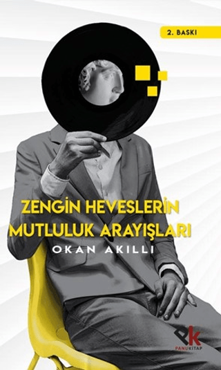 Zengin Heveslerin Mutluluk Arayışları