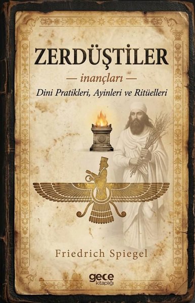 Zerdüştiler - İnançları - Dini Pratikleri Ayinleri ve Ritüelleri