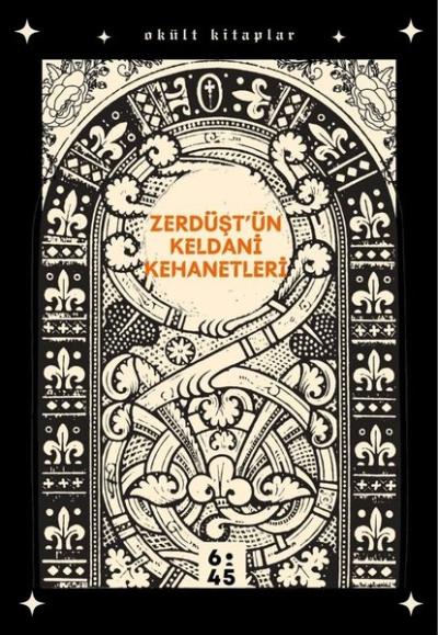 Zerdüşt'ün Keldani Kehanetleri - Okült Kitaplar Kolektif