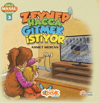 Zeynep Hacca Gitmek İstiyor - Anla Masal Serisi 3