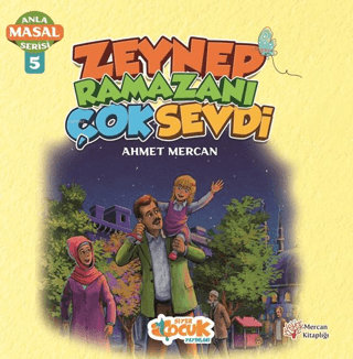 Zeynep Ramazanı Çok Sevdi - Anla Masal Serisi 5