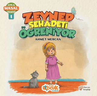 Zeynep Şehadeti Öğreniyor - Anla Masal Serisi 1