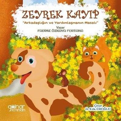 Zeyrek Kayıp - Arkadaşlığın ve Yardımlaşmanın Masalı