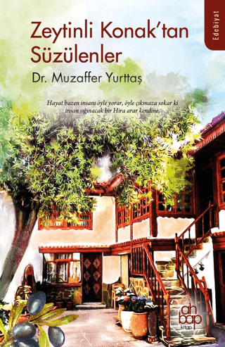 Zeytinli Konak'tan Süzülenler