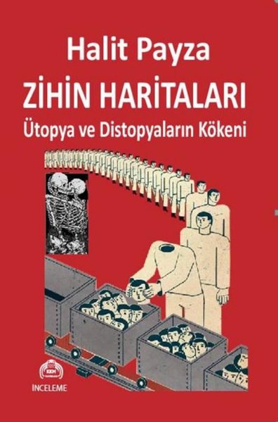 Zihin Haritaları Ütopya ve Distopyaların Kökeni