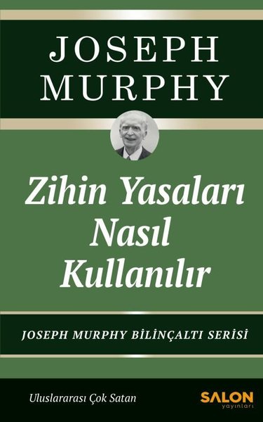 Zihin Yasaları Nasıl Kullanılır - Joseph Murphy Bilinçaltı Serisi