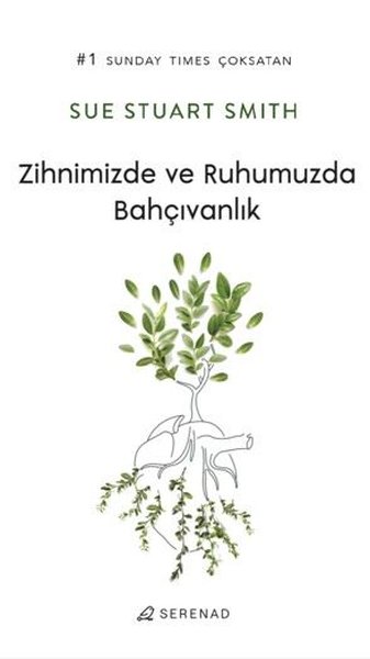 Zihnimizde ve Ruhumuzda Bahçıvanlık Sue Stuart Smith