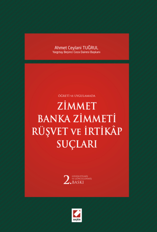 Zimmet - Banka Zimmeti - Rüşvet ve İrtikap Suçları (Ciltli)